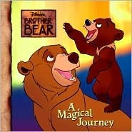 Book cover of Disneys Brother Bear: A Magical Journey by Erin Hall, Walt Disney Company