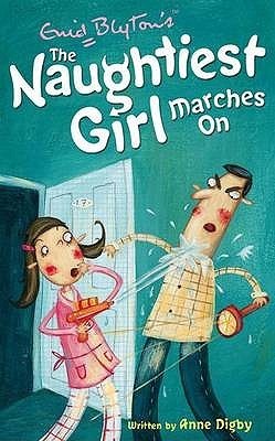 Book cover of The Naughtiest Girl Marches On by Anne Digby