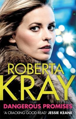 Book cover of Dangerous Promises by Roberta Kray