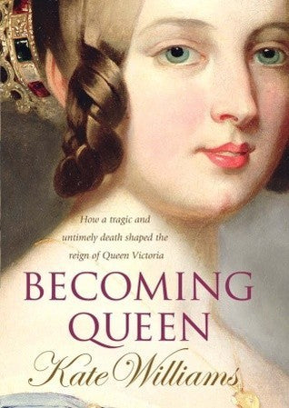 Book cover of Becoming Queen by Kate Williams