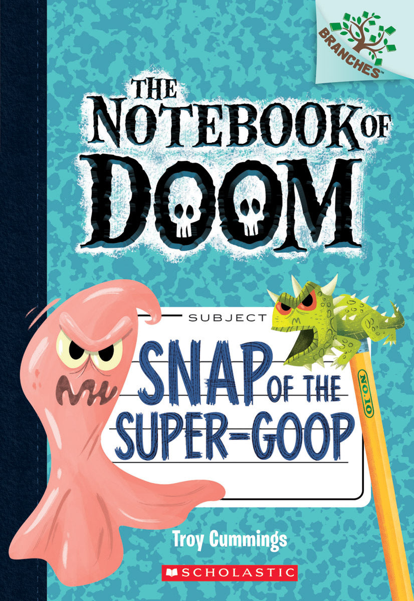 Book cover of Snap Of The Super-Goop: A Branches Book by Troy Cummings