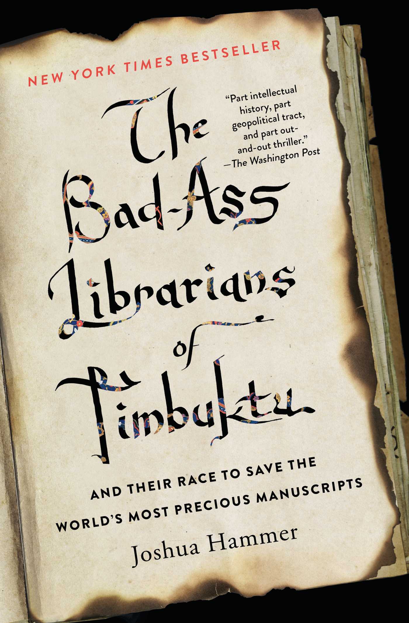 Book cover of The Bad-Ass Librarians Of Timbuktu: And Their Race To Save The World's Most Precious Manuscripts by Joshua Hammer