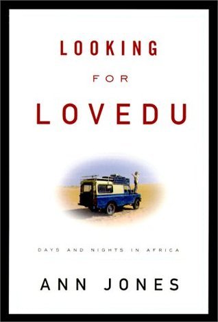 Book cover of Looking For Lovedu: Days And Nights In Africa by Ann Jones