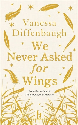 Book cover of We Never Asked For Wings by Vanessa Diffenbaugh