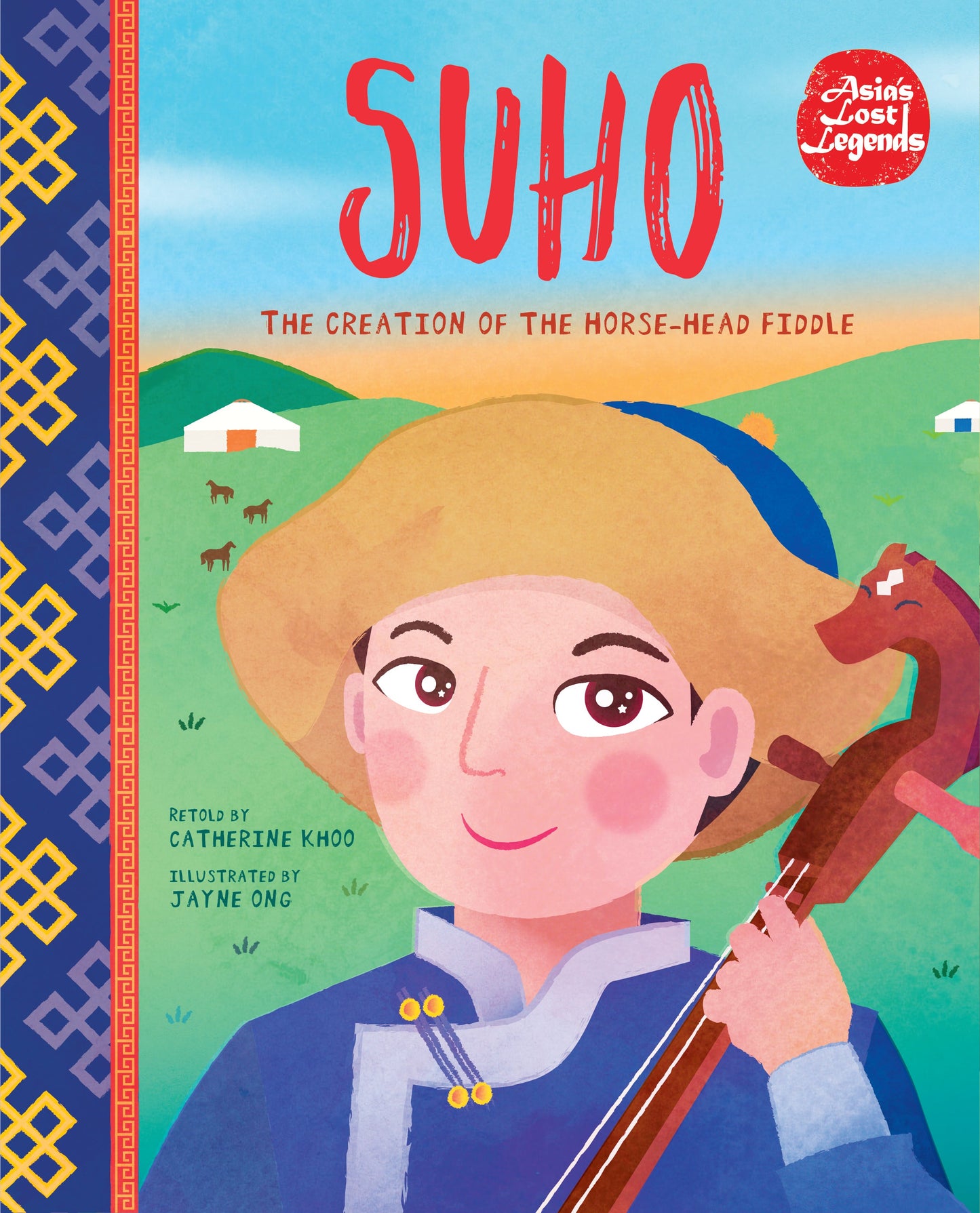 Book cover of Suho: The Creation of the Horse-Head Fiddle by Catherine Khoo, Jayne Ong (Illus.)