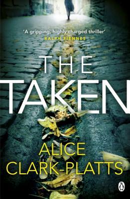 Book cover of The Taken by Alice Clark-Platts