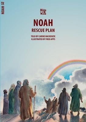 Book cover of Noah: The Rescue Plan by Carine Mackenzie, Fred Apps (Illus.)