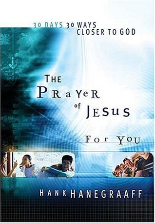 Book cover of The Prayer of Jesus For You by Hank Hanegraaff