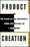 Book cover of Product Creation: The Heart Of The Enterprise From Engineering To E-Commerce by Philip H. Francis