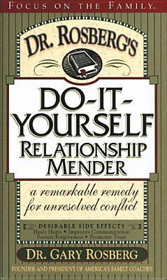 Book cover of Dr. Rosberg's Do-It-Yourself Relationship Mender: With Study Guide by Gary Rosberg