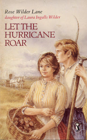 Book cover of Let The Hurricane Roar by Rose Wilder Lane