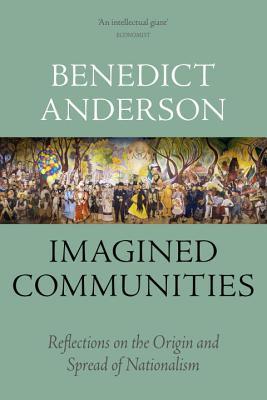 Book cover of Imagined Communities: Reflections on the Origin and Spread of Nationalism by Benedict Anderson