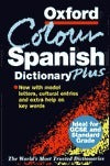 Book cover of The Oxford Color Spanish Dictionary Plus by Oxford University Press (editor), Carol Styles Carvajal (Ed.), Michael Britton (Ed.)