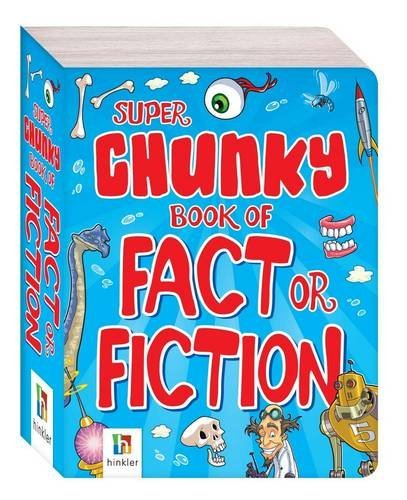 Book cover of Super Chunky Book of Fact or Fiction by Hinkler Books