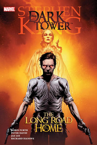 Book cover of The Long Road Home by Robin Furth (Adaptation), Peter David (Script), Jae Lee (Illus.), Richard Isanove (Illus.), Stephen King (Story)