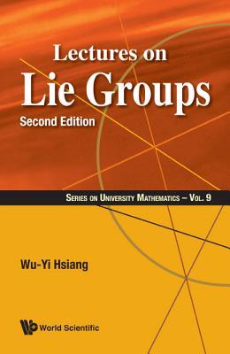 Book cover of Lectures On Lie Groups (Second Edition) by Wu-Yi Hsiang