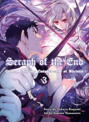 Book cover of Seraph Of The End: Guren Ichinose: Catastrophe At Sixteen Omnibus, Vol. 3 by Takaya Kagami, Yamato Yamamoto (Illus.)