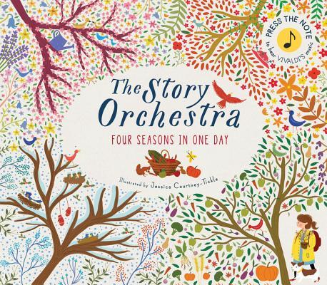 Book cover of The Story Orchestra: Four Seasons In One Day by Katie Cotton, Jessica Courtney-Tickle (Illus.)