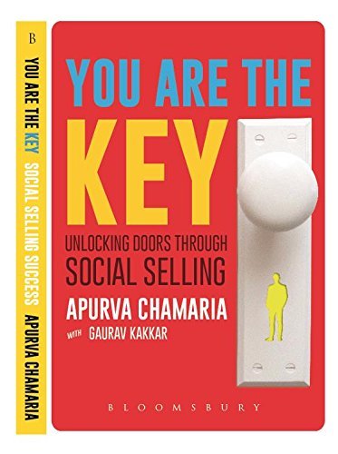 Book cover of You Are the Key: Unlocking Door Through Social Selling by Apurva Chamaria, Gaurav Kakkar