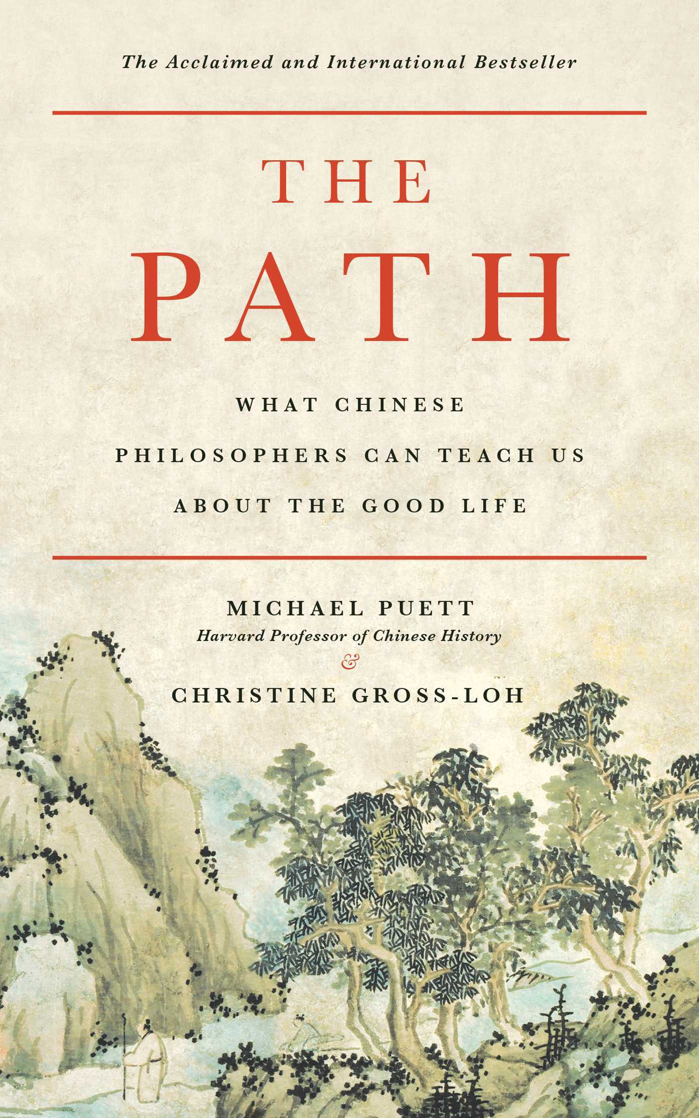 Book cover of The Path: What Chinese Philosophers Can Teach Us About The Good Life by Michael Puett