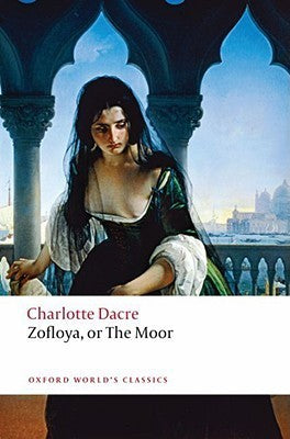 Book cover of Zofloya, Or The Moor by Charlotte Dacre, Kim Ian Michasiw (Ed.)