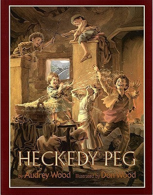 Book cover of Heckedy Peg by Audrey Wood, Don Wood (Illus.)