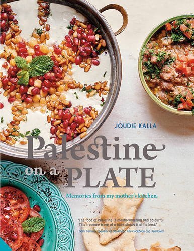 Book cover of Palestine On A Plate: Memories From My Mother's Kitchen by Joudie Kalla