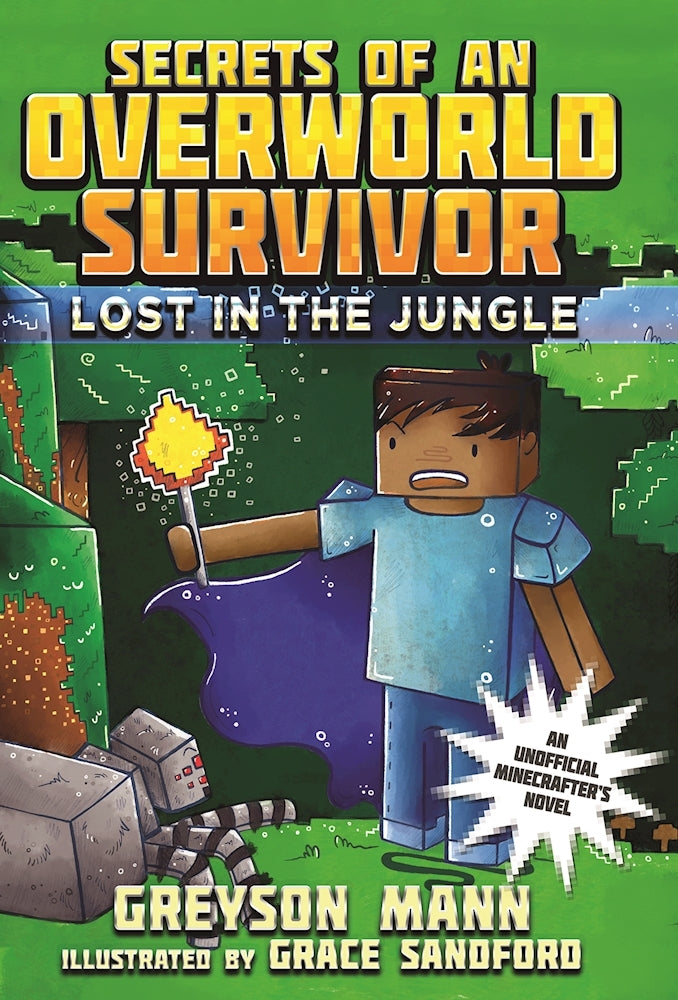 Book cover of Lost In The Jungle by Greyson Mann, Grace Sandford (Illus.)