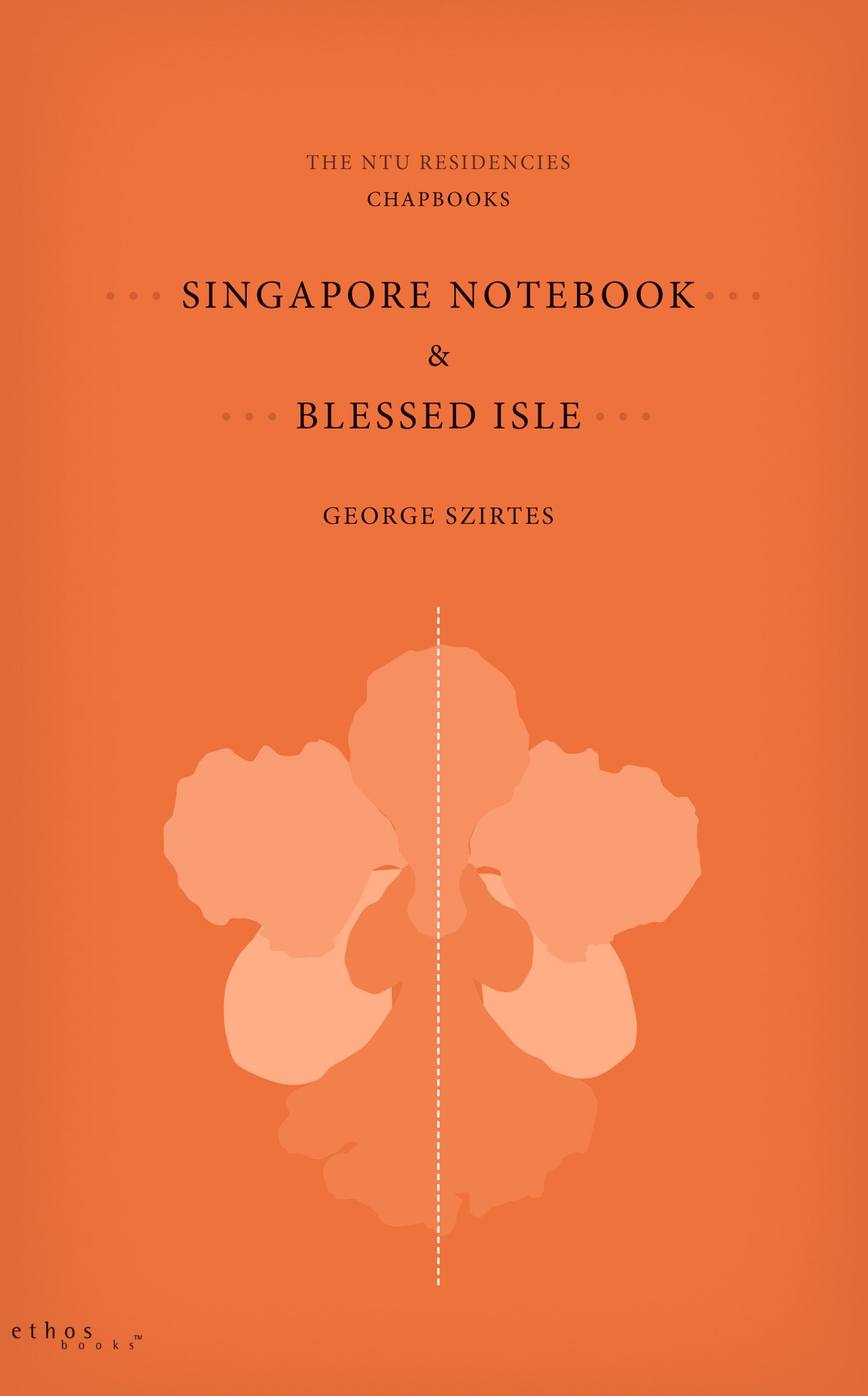 Book cover of Singapore Notebook & Blessed Isle by George Szirtes