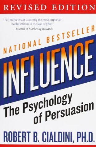 Book cover of Influence: The Psychology of Persuasion by Robert B. Cialdini
