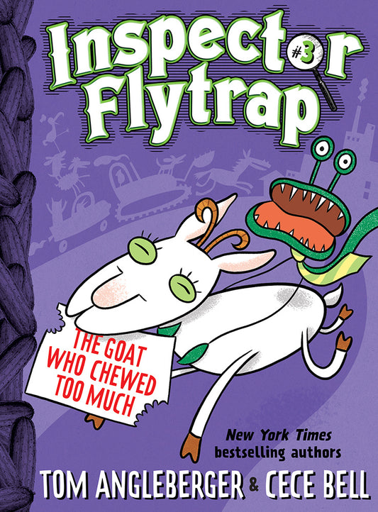 Book cover of Inspector Flytrap In The Goat Who Chewed Too Much (Inspector Flytrap #3) by Tom Angleberger, Cece Bell (Illus.)