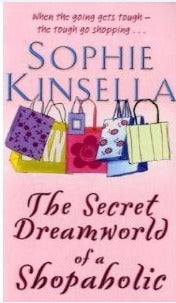 Book cover of The Secret Dreamworld Of A Shopaholic by Sophie Kinsella