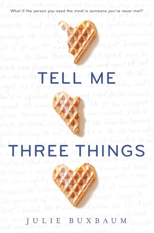 Book cover of Tell Me Three Things by Julie Buxbaum