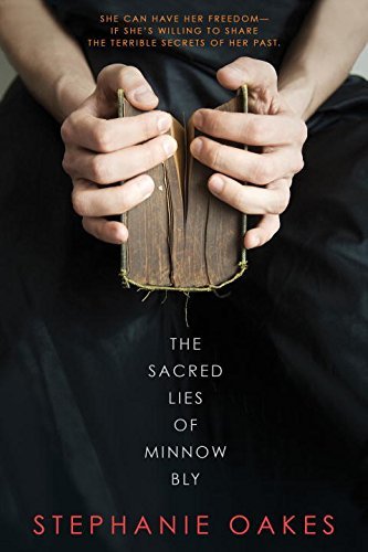 Book cover of The Sacred Lies Of Minnow Bly by Stephanie Oakes