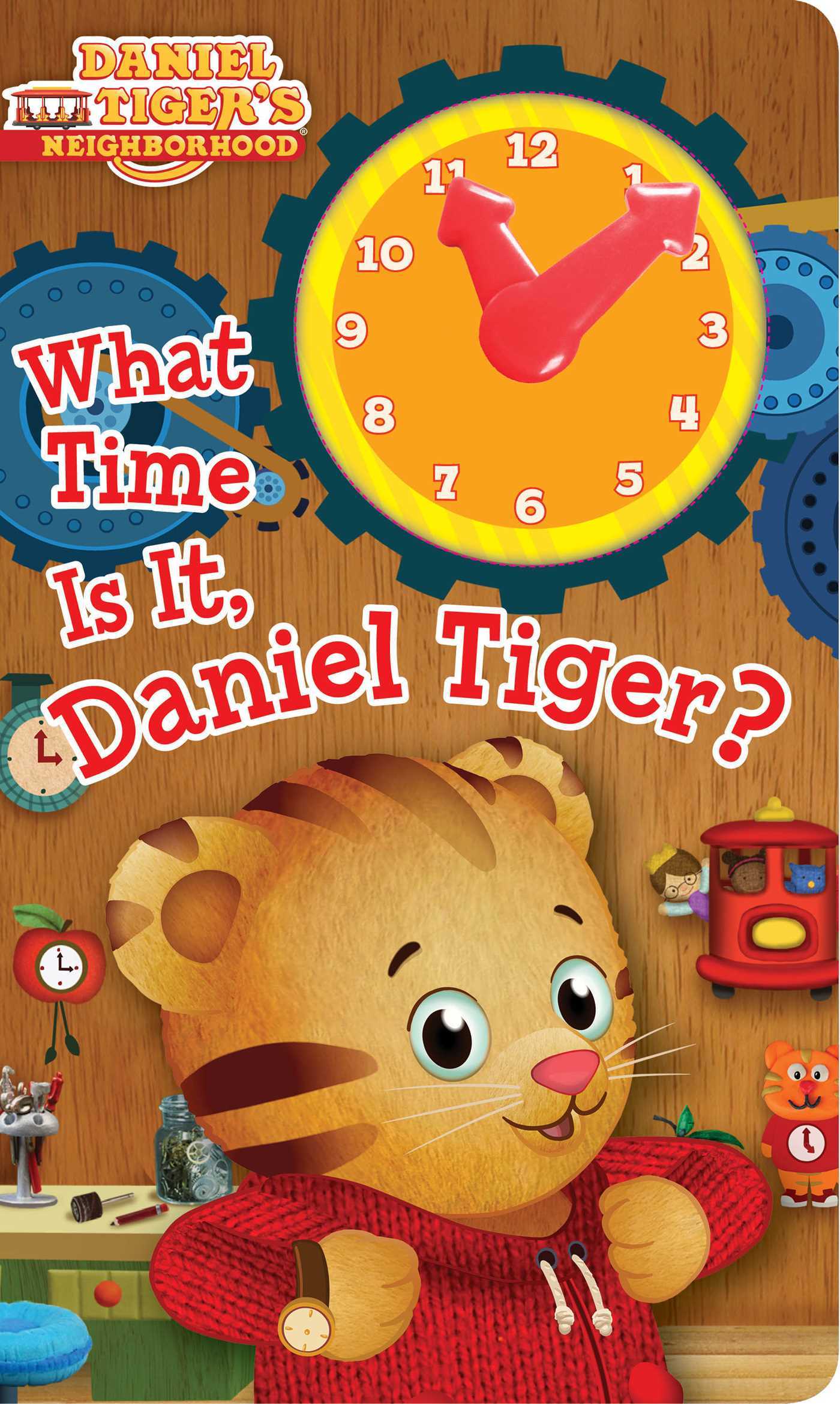 Book cover of What Time Is It, Daniel Tiger? by Maggie Testa (Adapter), Jason Fruchter (Illus.)