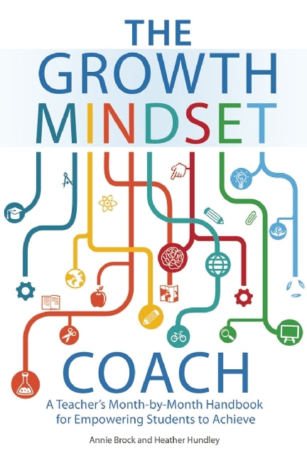 Book cover of The Growth Mindset Coach: A Teacher's Month-by-Month Handbook For Empowering Students To Achieve by Annie Brock, Heather Hundley