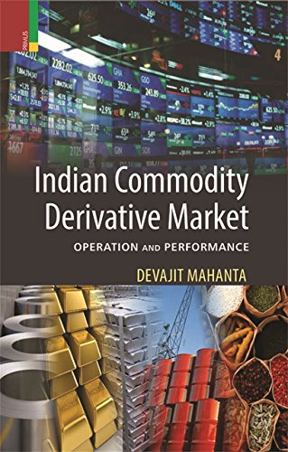 Book cover of Indian Commodity Derivative Market: Operation And Performance by Devajit Mahanta