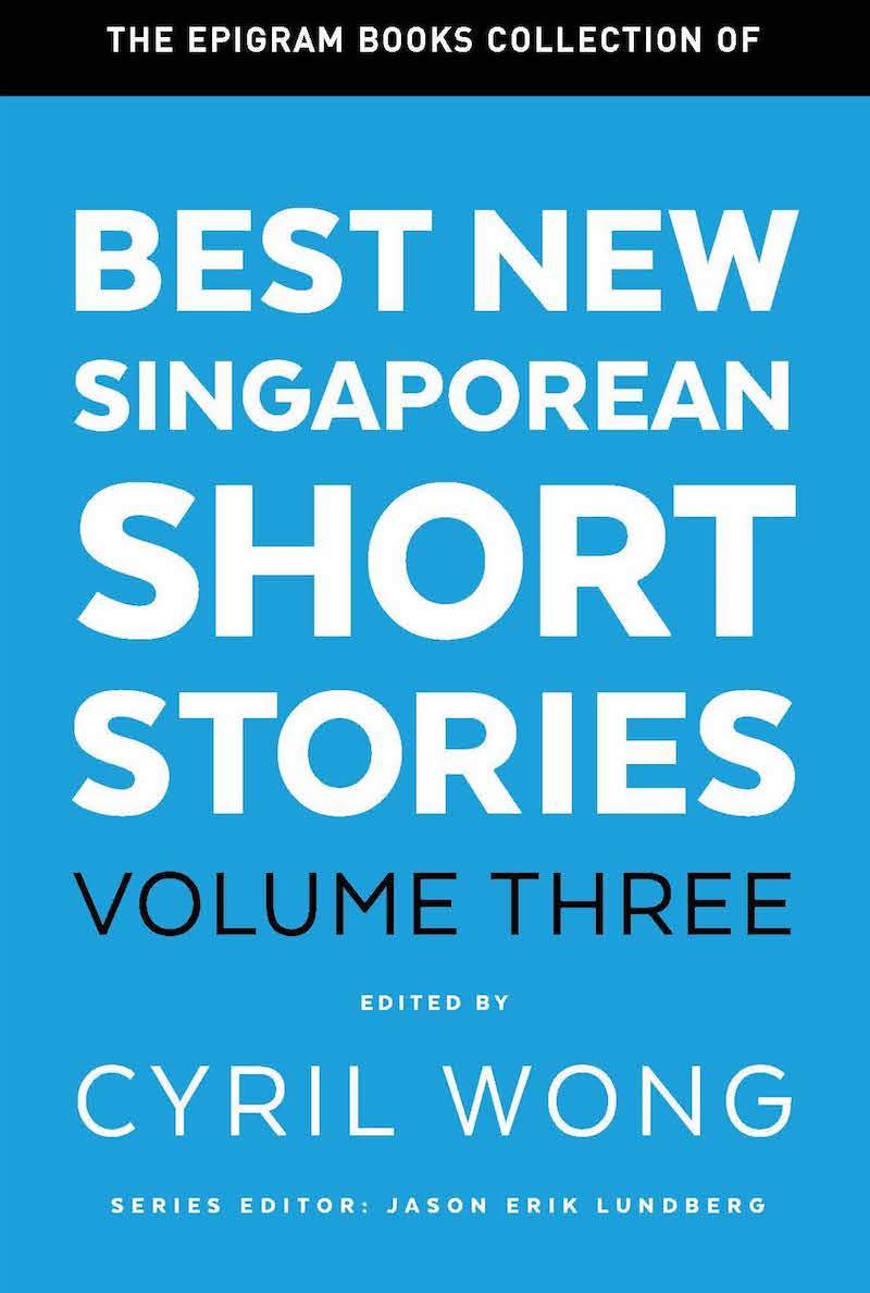 Book cover of Best New Singaporean Short Stories: Volume Three