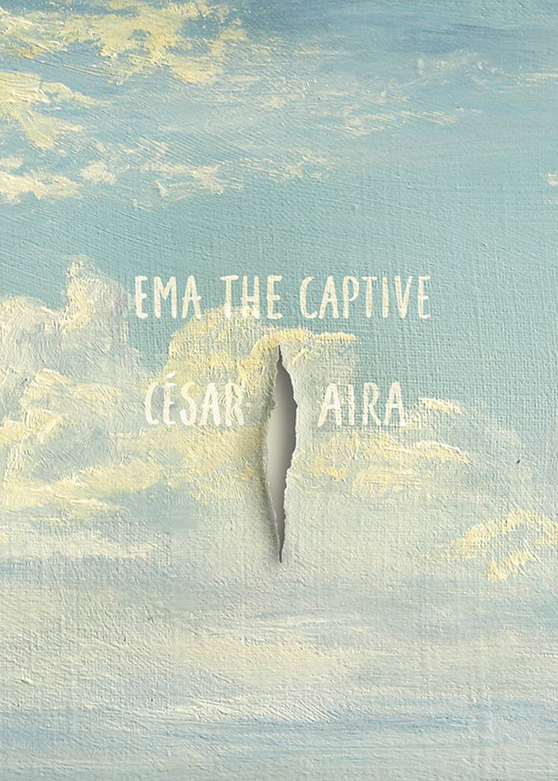 Book cover of Ema, The Captive by César Aira, Chris Andrews (Trans.)