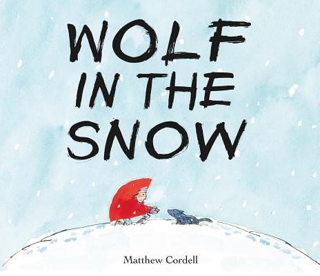 Book cover of Wolf In The Snow by Matthew Cordell