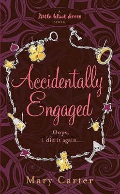 Book cover of Accidentally Engaged by Mary Carter