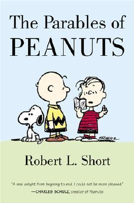 Book cover of The Parables of Peanuts by Robert L. Short, Charles M. Schulz
