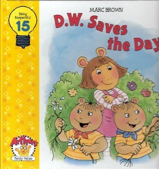 Book cover of D.W. Saves the Day by Marc Brown