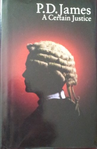 Book cover of A Certain Justice by P.D. James