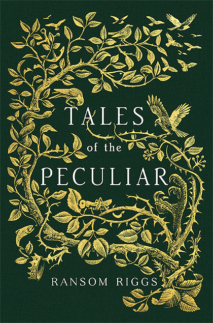 Book cover of Tales Of The Peculiar by Ransom Riggs, Andrew Davidson (Illus.)