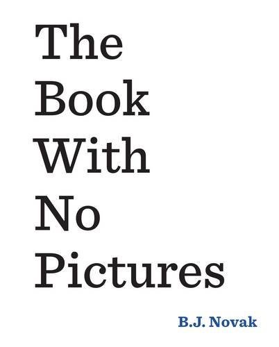 Book cover of Book With No Pictures by B.J. Novak