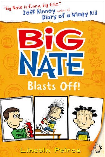 Book cover of Big Nate Blasts Off by Lincoln Peirce