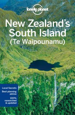 Book cover of Lonely Planet New Zealand's South Island by Lonely Planet, Sarah Bennett, Lee Slater