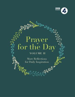Book cover of Prayer For The Day Volume Ii: 365 Inspiring Daily Reflections by BBC Radio 4