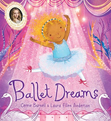 Book cover of Ballet Dreams by Cerrie Burnell, Laura Ellen Anderson (Illus.)